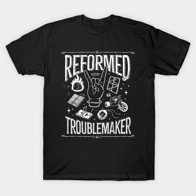 Reformed Troublemaker - Black T-Shirt by B McCormick ART